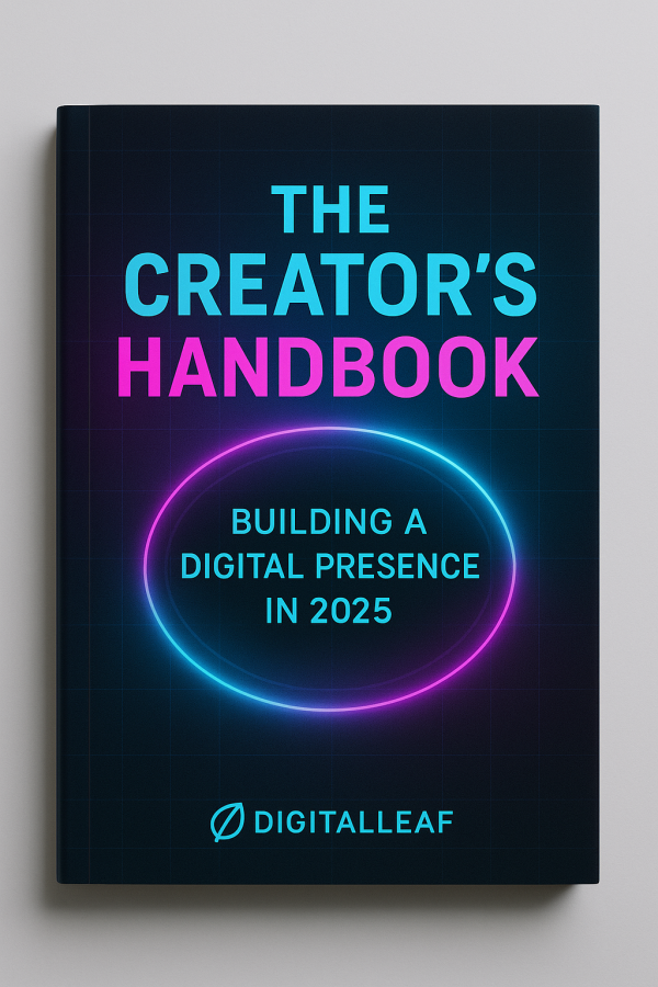 The Creator’s Handbook — Building a Digital Presence in 2025
